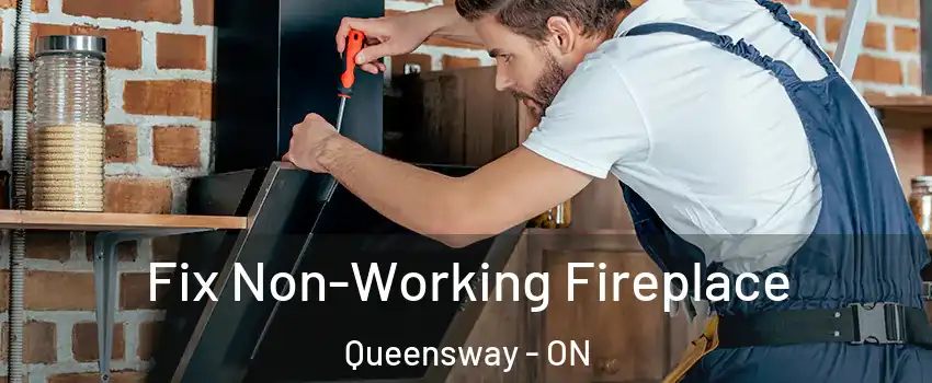  Fix Non-Working Fireplace Queensway - ON
