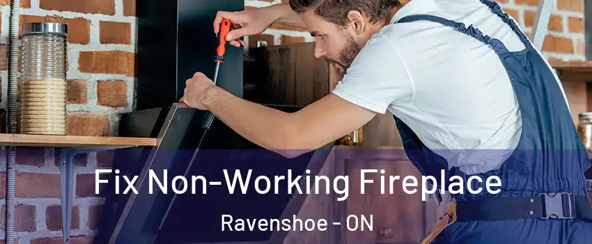  Fix Non-Working Fireplace Ravenshoe - ON