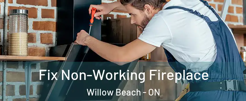  Fix Non-Working Fireplace Willow Beach - ON