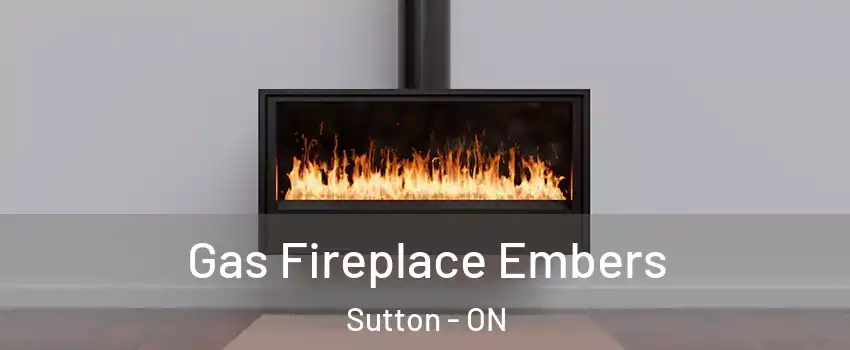  Gas Fireplace Embers Sutton - ON