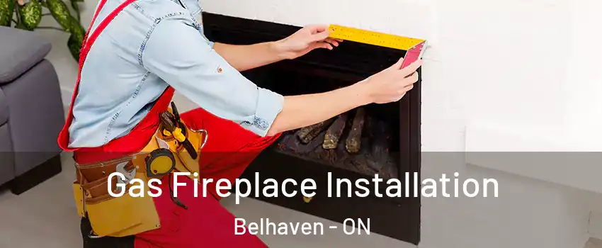 Gas Fireplace Installation Belhaven - ON