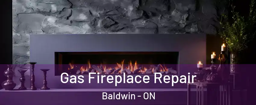 Gas Fireplace Repair Baldwin - ON