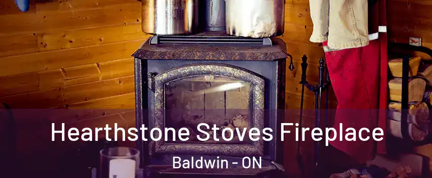  Hearthstone Stoves Fireplace Baldwin - ON