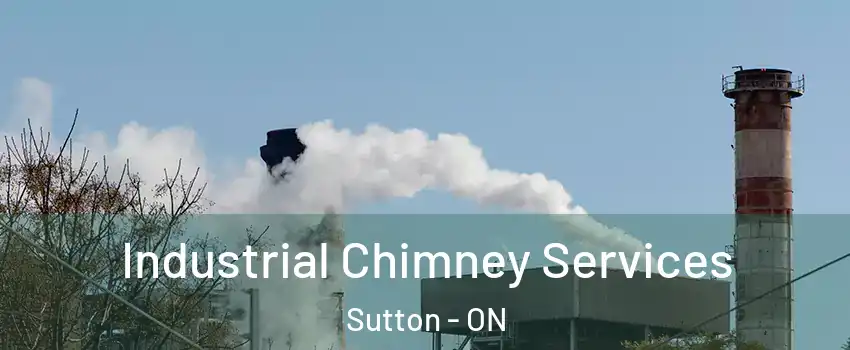  Industrial Chimney Services Sutton - ON
