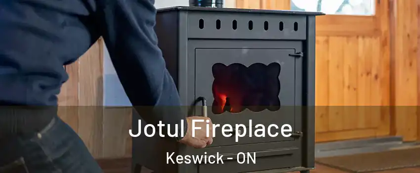  Jotul Fireplace Keswick - ON