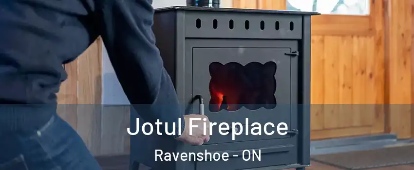  Jotul Fireplace Ravenshoe - ON
