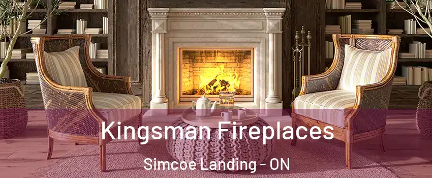  Kingsman Fireplaces Simcoe Landing - ON