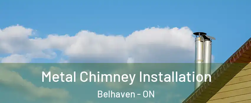  Metal Chimney Installation Belhaven - ON