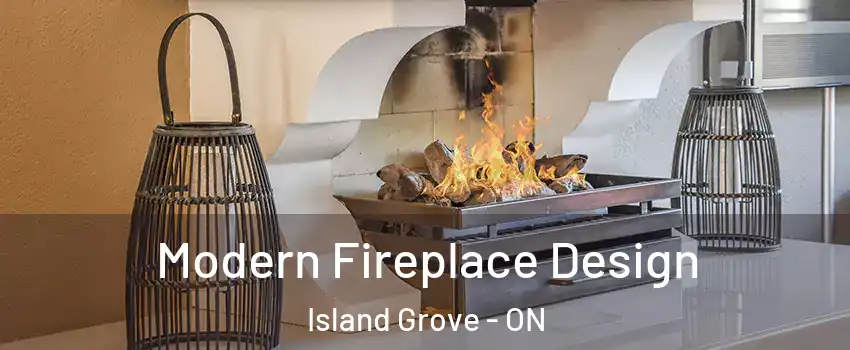  Modern Fireplace Design Island Grove - ON