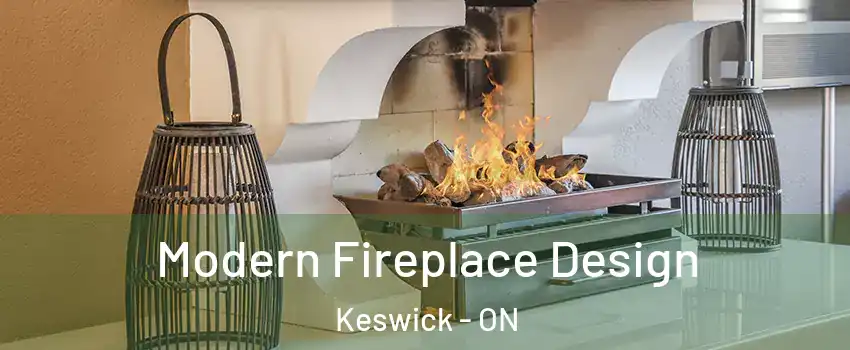  Modern Fireplace Design Keswick - ON