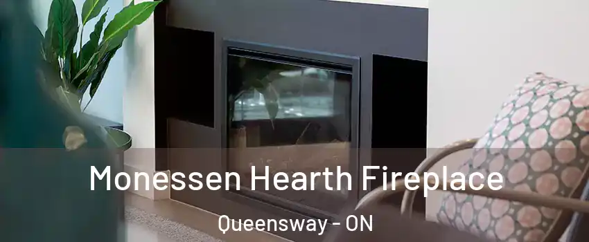  Monessen Hearth Fireplace Queensway - ON