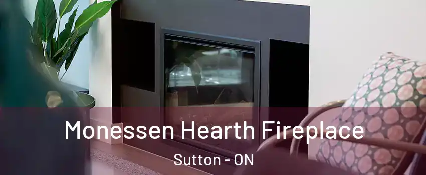  Monessen Hearth Fireplace Sutton - ON