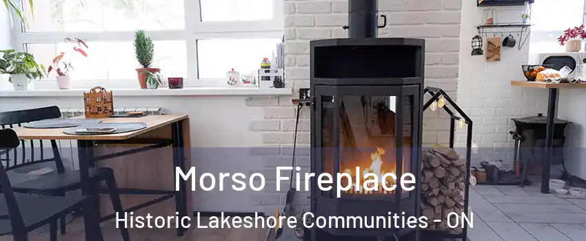  Morso Fireplace Historic Lakeshore Communities - ON