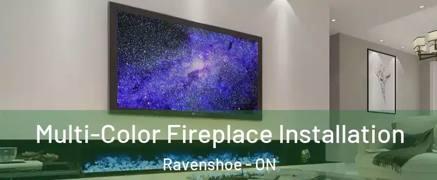  Multi-Color Fireplace Installation Ravenshoe - ON