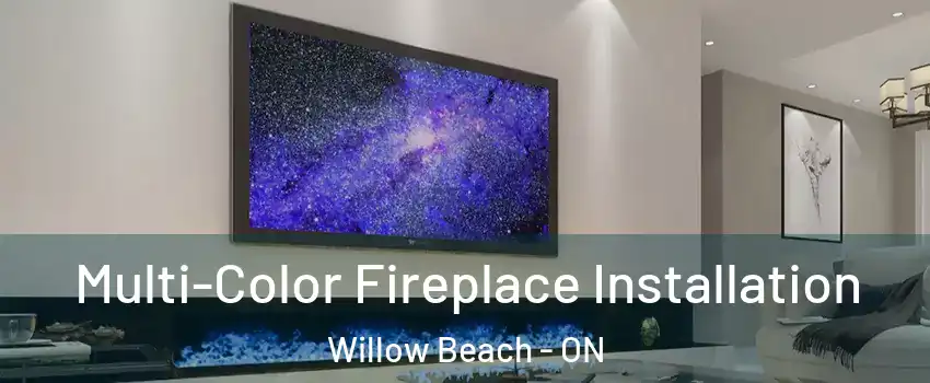  Multi-Color Fireplace Installation Willow Beach - ON