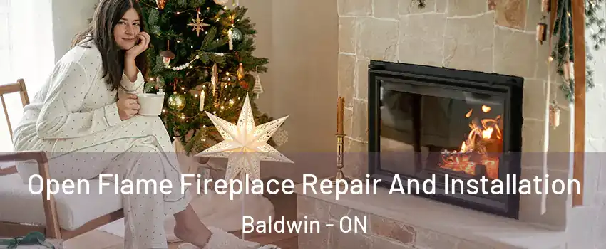  Open Flame Fireplace Repair And Installation Baldwin - ON