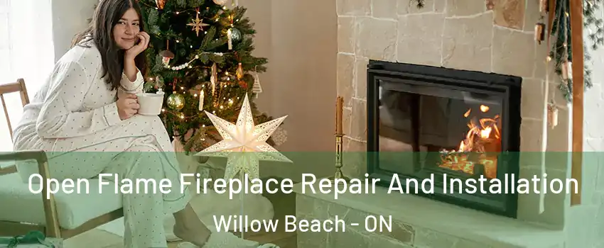  Open Flame Fireplace Repair And Installation Willow Beach - ON