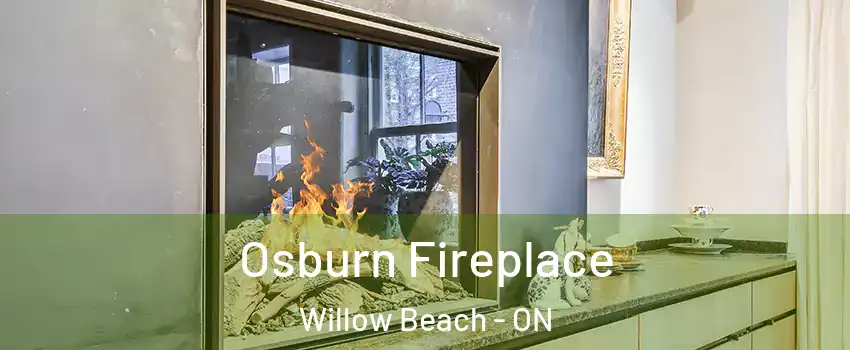  Osburn Fireplace Willow Beach - ON