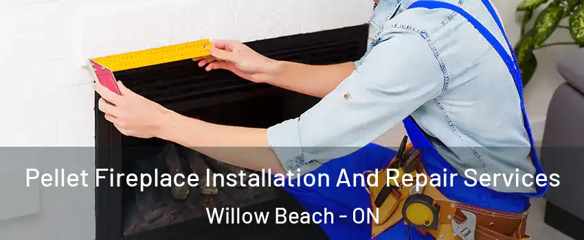  Pellet Fireplace Installation And Repair Services Willow Beach - ON