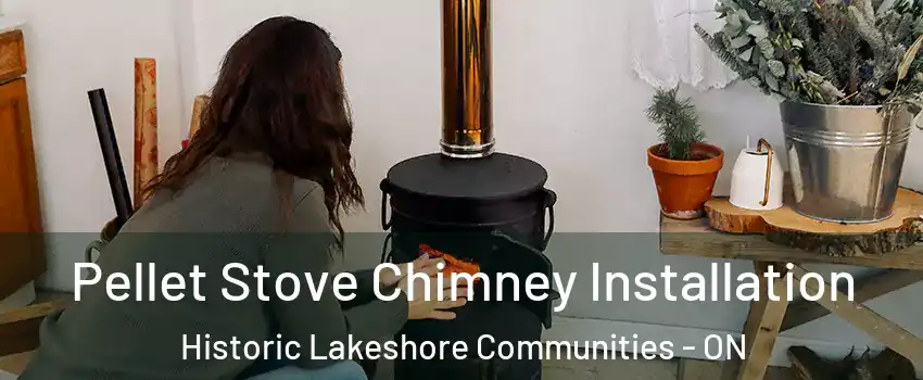  Pellet Stove Chimney Installation Historic Lakeshore Communities - ON