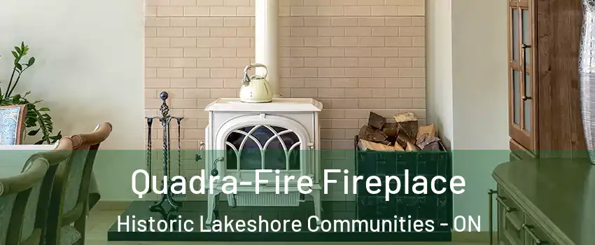  Quadra-Fire Fireplace Historic Lakeshore Communities - ON