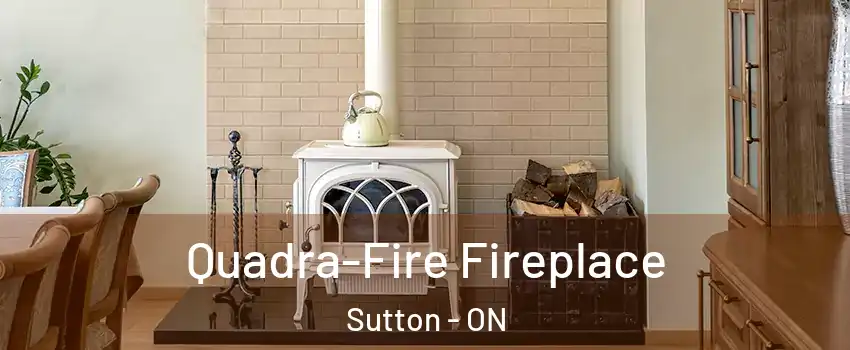  Quadra-Fire Fireplace Sutton - ON