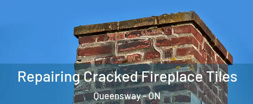  Repairing Cracked Fireplace Tiles Queensway - ON