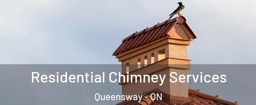  Residential Chimney Services Queensway - ON