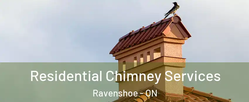  Residential Chimney Services Ravenshoe - ON