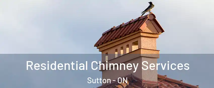  Residential Chimney Services Sutton - ON