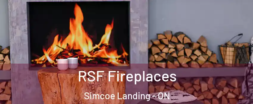  RSF Fireplaces Simcoe Landing - ON