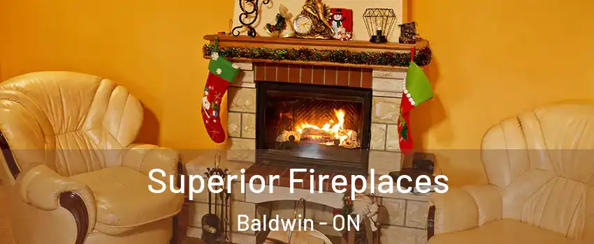  Superior Fireplaces Baldwin - ON