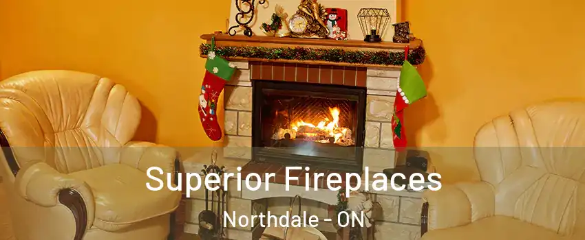 Superior Fireplaces Northdale - ON