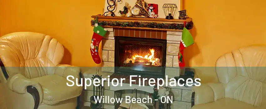 Superior Fireplaces Willow Beach - ON