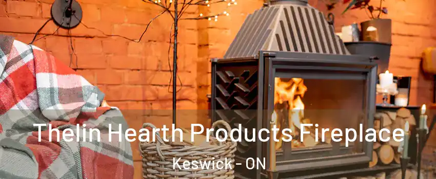  Thelin Hearth Products Fireplace Keswick - ON
