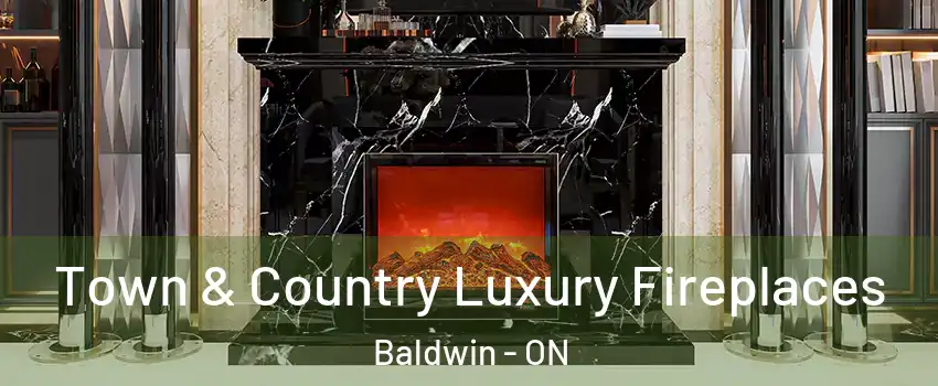  Town & Country Luxury Fireplaces Baldwin - ON