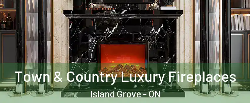 Town & Country Luxury Fireplaces Island Grove - ON
