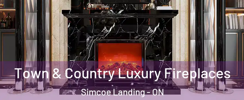  Town & Country Luxury Fireplaces Simcoe Landing - ON