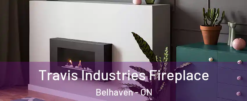  Travis Industries Fireplace Belhaven - ON