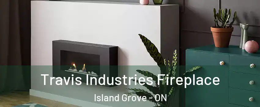  Travis Industries Fireplace Island Grove - ON