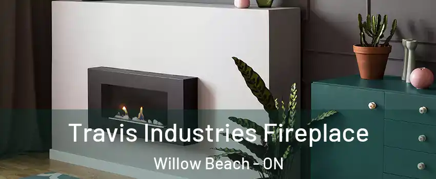  Travis Industries Fireplace Willow Beach - ON