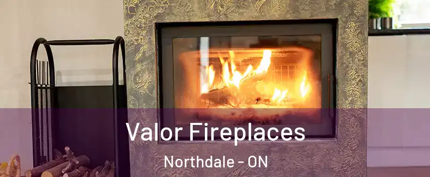  Valor Fireplaces Northdale - ON