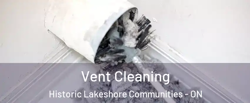  Vent Cleaning Historic Lakeshore Communities - ON