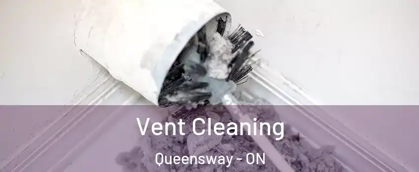  Vent Cleaning Queensway - ON
