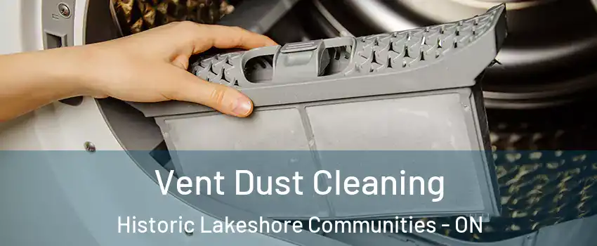  Vent Dust Cleaning Historic Lakeshore Communities - ON