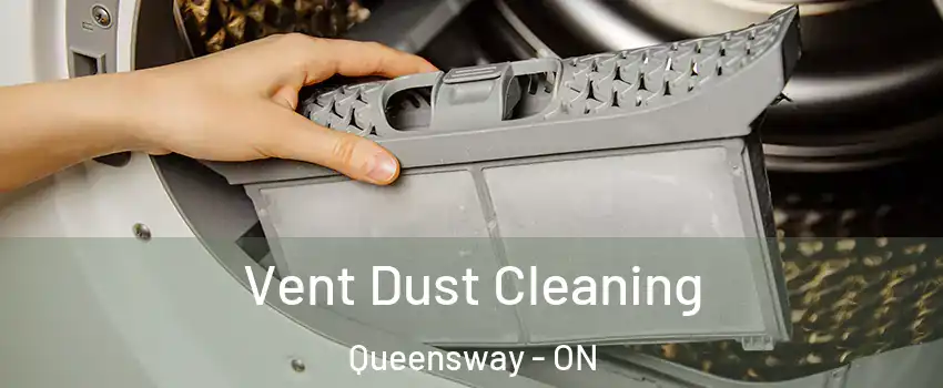  Vent Dust Cleaning Queensway - ON