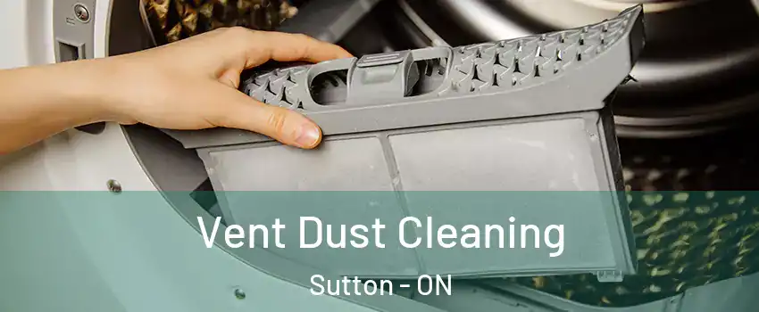  Vent Dust Cleaning Sutton - ON