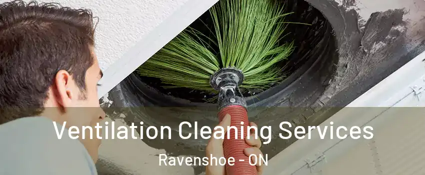  Ventilation Cleaning Services Ravenshoe - ON