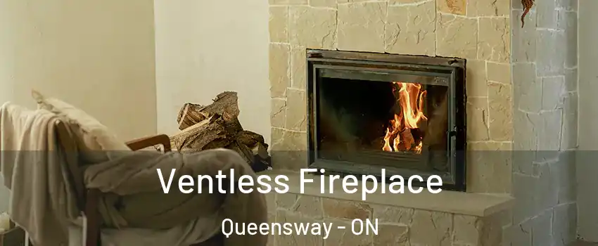  Ventless Fireplace Queensway - ON