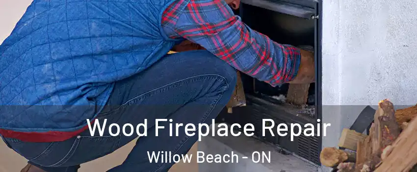  Wood Fireplace Repair Willow Beach - ON
